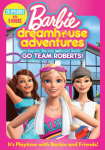 Barbie Dreamhouse Adventures: Go Team Roberts: Season 1