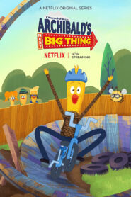 Archibald’s Next Big Thing: Season 2