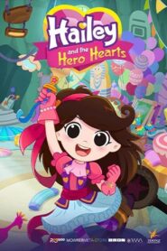 كرتون Hailey And The Hero Hearts مدبلج عربي